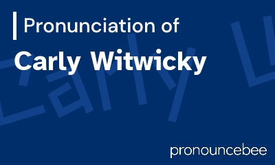 how to pronounce carly-witwicky feature image