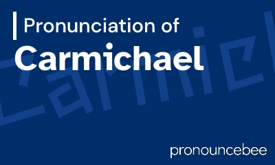 how to pronounce carmichael feature image
