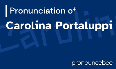 how to pronounce carolina-portaluppi feature image