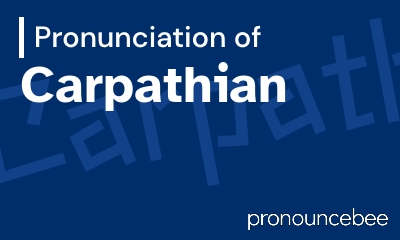 how to pronounce carpathian feature image