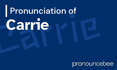 how to pronounce carrie feature image