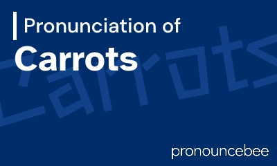 how to pronounce carrots feature image