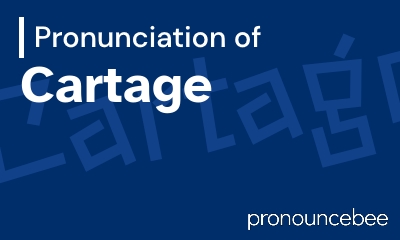 how to pronounce cartage feature image