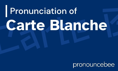 how to pronounce carte-blanche feature image