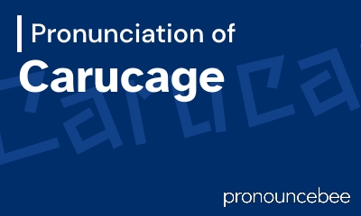 how to pronounce carucage feature image