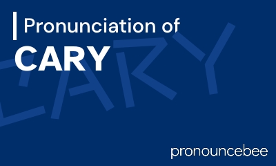 how to pronounce cary feature image