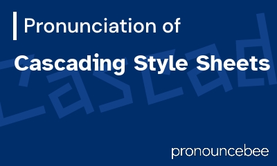how to pronounce cascading-style-sheets feature image