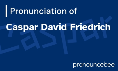 how to pronounce caspar-david-friedrich feature image