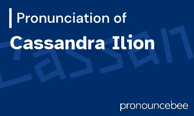 how to pronounce cassandra-ilion feature image