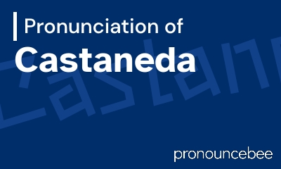 how to pronounce castaneda feature image