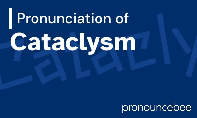 how to pronounce cataclysm feature image