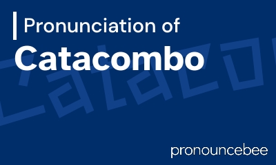 how to pronounce catacombo feature image
