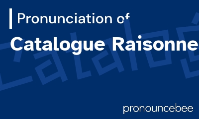 how to pronounce catalogue-raisonne feature image