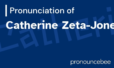 how to pronounce catherine-zeta-jones feature image