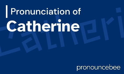 how to pronounce catherine feature image