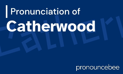 how to pronounce catherwood feature image