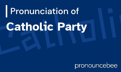 how to pronounce catholic-party feature image