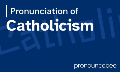 how to pronounce catholicism feature image