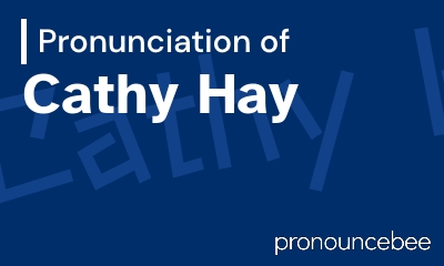 how to pronounce cathy-hay feature image