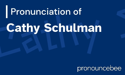 how to pronounce cathy-schulman feature image