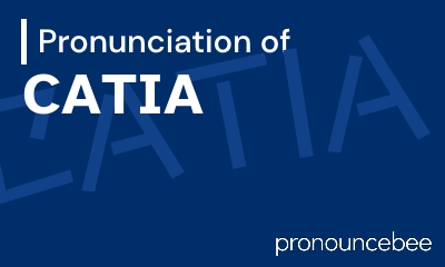 how to pronounce catia feature image