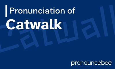 how to pronounce catwalk feature image