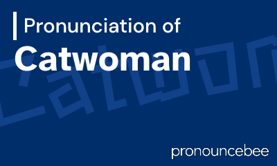 how to pronounce catwoman feature image