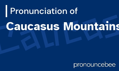 how to pronounce caucasus-mountains feature image