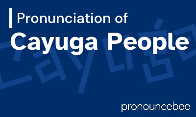 how to pronounce cayuga-people feature image