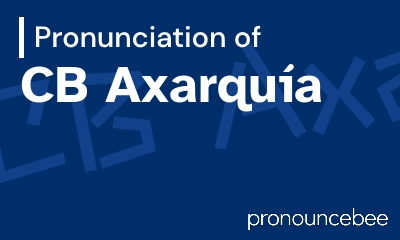 how to pronounce cb-axarqu-a feature image
