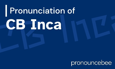 how to pronounce cb-inca feature image