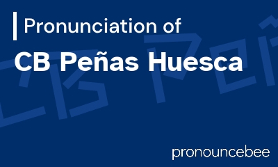 how to pronounce cb-pe-as-huesca feature image