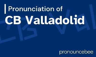 how to pronounce cb-valladolid feature image