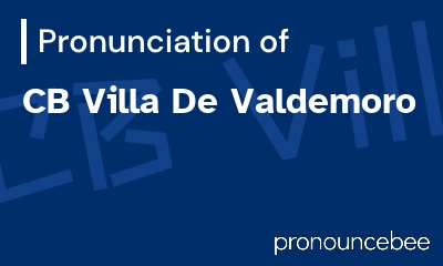 how to pronounce cb-villa-de-valdemoro feature image