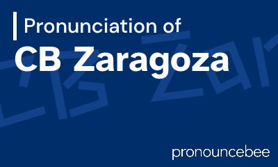 how to pronounce cb-zaragoza feature image