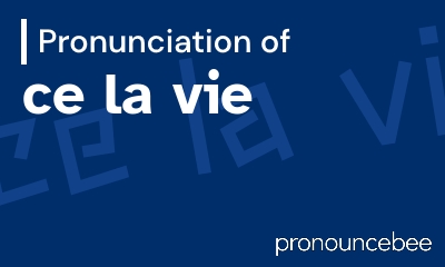 how to pronounce ce-la-vie feature image