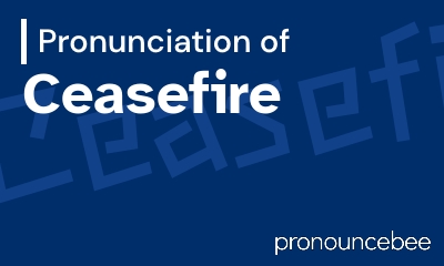 how to pronounce ceasefire feature image