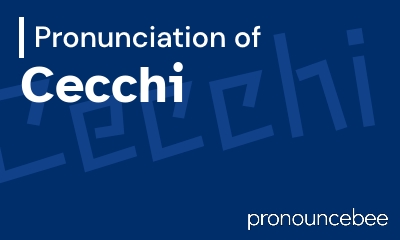 how to pronounce cecchi feature image
