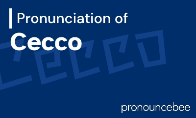 how to pronounce cecco feature image