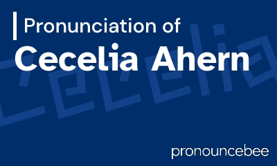 how to pronounce cecelia-ahern feature image