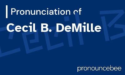 how to pronounce cecil-b-demille feature image