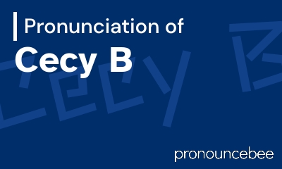 how to pronounce cecy-b feature image