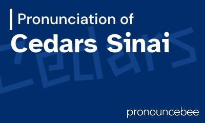 how to pronounce cedars-sinai feature image