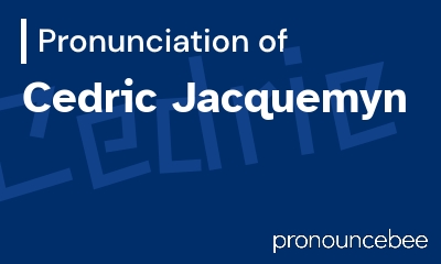 how to pronounce cedric-jacquemyn feature image