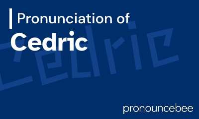 how to pronounce cedric feature image