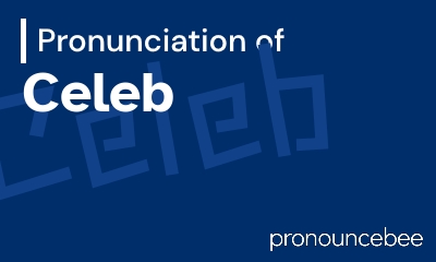 how to pronounce celeb feature image