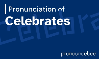 how to pronounce celebrates feature image