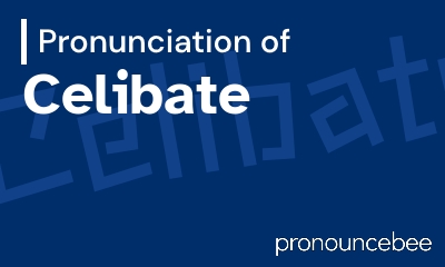 how to pronounce celibate feature image