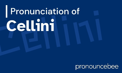 how to pronounce cellini feature image