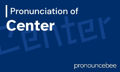 how to pronounce center feature image